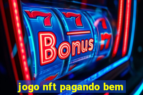 jogo nft pagando bem